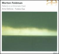 Morton Feldman: Patterns in a Chromatic Field von Arne Deforce