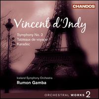 Vincent d'Indy: Orchestral Works, Vol. 2 von Rumon Gamba