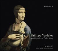 Philippe Verdelot: Madrigals for a Tudor King von Alamire