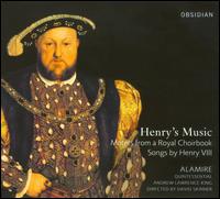 Henry's Music: Motets from a Royal Choirbook von Alamire