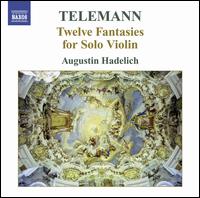 Telemann: 12 Fantasies for Solo Violin von Augustin Hadelich