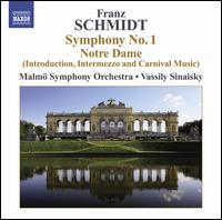 Schmidt: Symphony No. 1; Notre Dame von Vassily Sinaisky