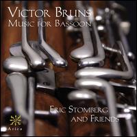 Victor Bruns: Music for Bassoon von Eric Stomberg