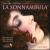 Vincenzo Bellini: La Sonnambula von Various Artists