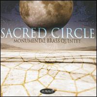 Sacred Circle von Monumental Brass Quintet