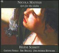 Nicola Matteis: Ayrs for the Violin von Helene Schmitt