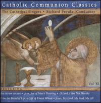 Catholic Communion Classics, Vol. 11 von Richard Proulx
