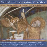 Catholic Communion Classics, Vol. 11 von Richard Proulx