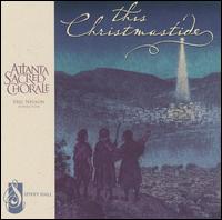 The Christmastide von Atlanta Sacred Chorale