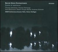 Bernd Alois Zimmermann: Canto di speranza von Heinz Holliger
