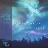 Lost In Wonder, Love & Praise von Atlanta Sacred Chorale