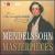 Mendelssohn: The Complete Masterpieces [Box Set] von Various Artists