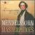 Mendelssohn: The Complete Masterpieces [Box Set] von Various Artists