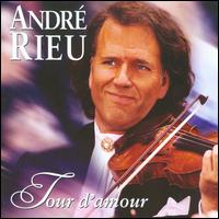 André Rieu: Tour d'amour von André Rieu