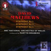 David Matthews: Symphonies Nos. 1, 3 & 5 von Martyn Brabbins