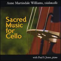 Sacred Music For Cello von Anne Martindale Williams
