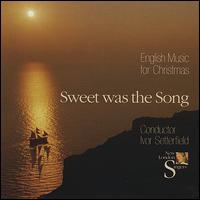 Sweet Was the Song: English Music for Christmas von Various Artists