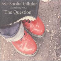 Peter Benedict Gallagher: Symphony No. 2 'The Question' von Peter Benedict Gallagher