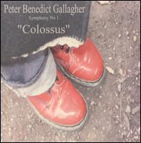 Peter Benedict Gallagher: Symphony No. 1 'Colossus' von Peter Benedict Gallagher