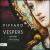 Kile Smith: Vespers von Piffaro