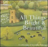 All Things Bright & Beautiful von Victoria Singers