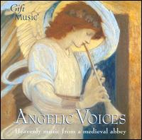 Angelic Voices: Heavenly Music from a Medieval Abbey von Members of the Oxford Girls Choir