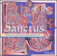 Sanctus: Music for Quiet Contemplation von Monks & Novices of Saint Frideswide