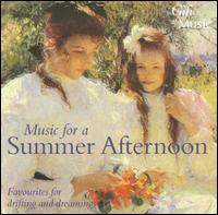 Music for a Summer Afternoon: Favourites for Drifting & Dreaming von Various Artists