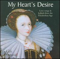 My Heart's Desire: Love Songs & Ballads from the Elizabethan Age von Elizabethan Consort