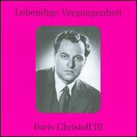 Lebendige Vergangenheit: Boris Christoff 3 von Boris Christoff