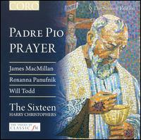 Padre Pio Prayer von The Sixteen