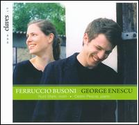 Music for Violin & Piano by Ferruccio Busoni & George Enescu von Nurit Stark