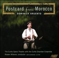 Dominick Argento: Postcard from Morocco von Rossen Milanov