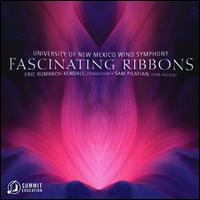 Fascinating Ribbons von University of New Mexico Wind Symphony