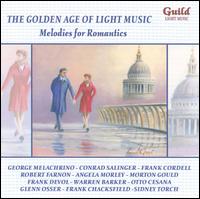 The Golden Age of Light Melodies: Melodies for Romantics von Various Artists