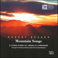 Robert Beaser: Mountain Songs von Eliot Fisk