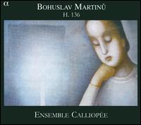 Bohuslav Martinu: H. 136 [Includes DVD] von Ensemble Calliopée