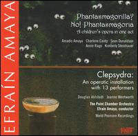 Efraín Amaya: Phantasmagorilla? No! Phantasmagoria; Clepsydra von Amadis Amaya