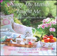 Songs My Mother Taught Me: Celebrating Mothers in Music von Various Artists