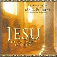 Jesu, Joy of Man's Desiring von Mark Forrest
