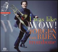 I Was Like WOW! [Hybrid SACD] von Jörgen Van Rijen