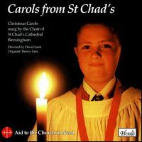 Carols from St. Chads Cathedral von St. Chad's Cathedral Choir Birmingham