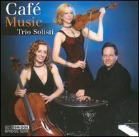 Café Music von Trio Solisti
