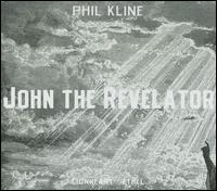 Phil Kline: John the Revelator von Phil Kline