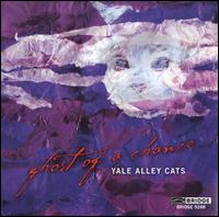 Ghost of a Chance von Yale Alley Cats
