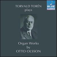 Organ Works By Otto Olsson von Torvald Toren