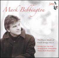 The Piano Music of Frank Bridge, Vol. 2 von Mark Bebbington