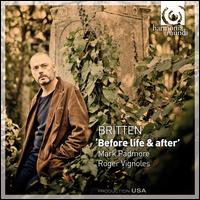 Britten: Before Life & After von Mark Padmore