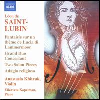 Léon de Saint-Lubin: Virtuoso Works for Violin, Vol. 1 von Anastasia Khitruk