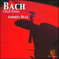 Bach: Cello Suites von Andrés Díaz